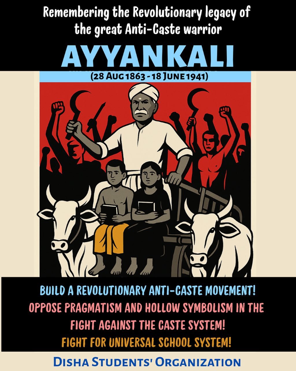 REMEMBERING THE LEGACY OF THE GREAT ANTI- CASTE WARRIOR AYYANKALI